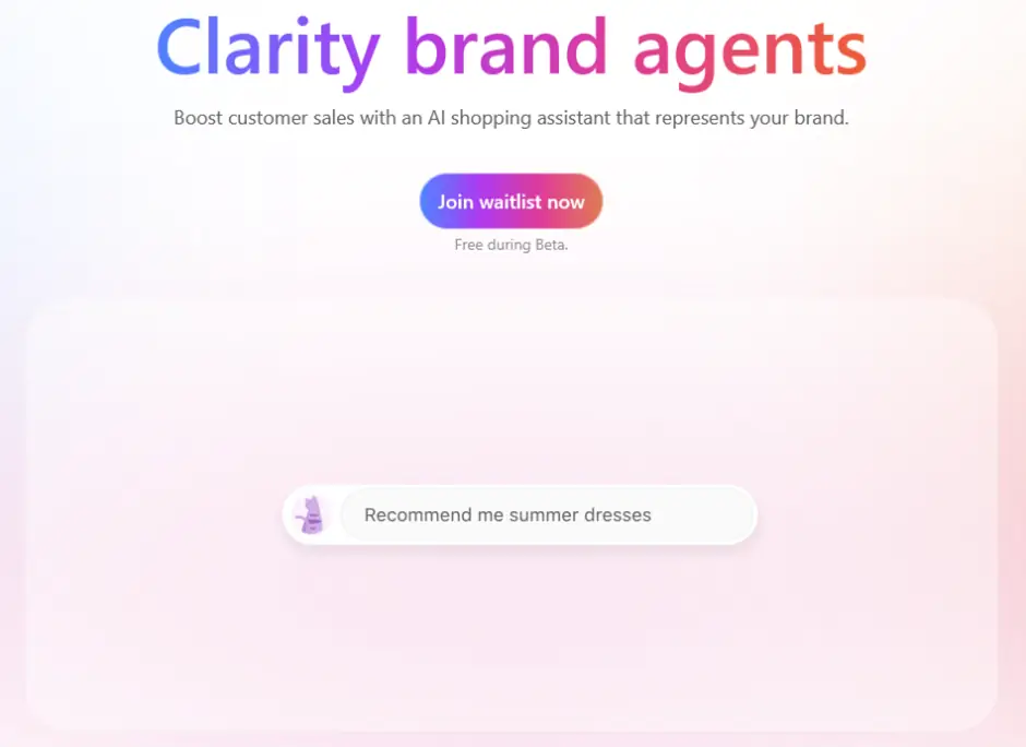 Clarity brand agents. Boost customer sales with AI shopping assitant that represents your brand